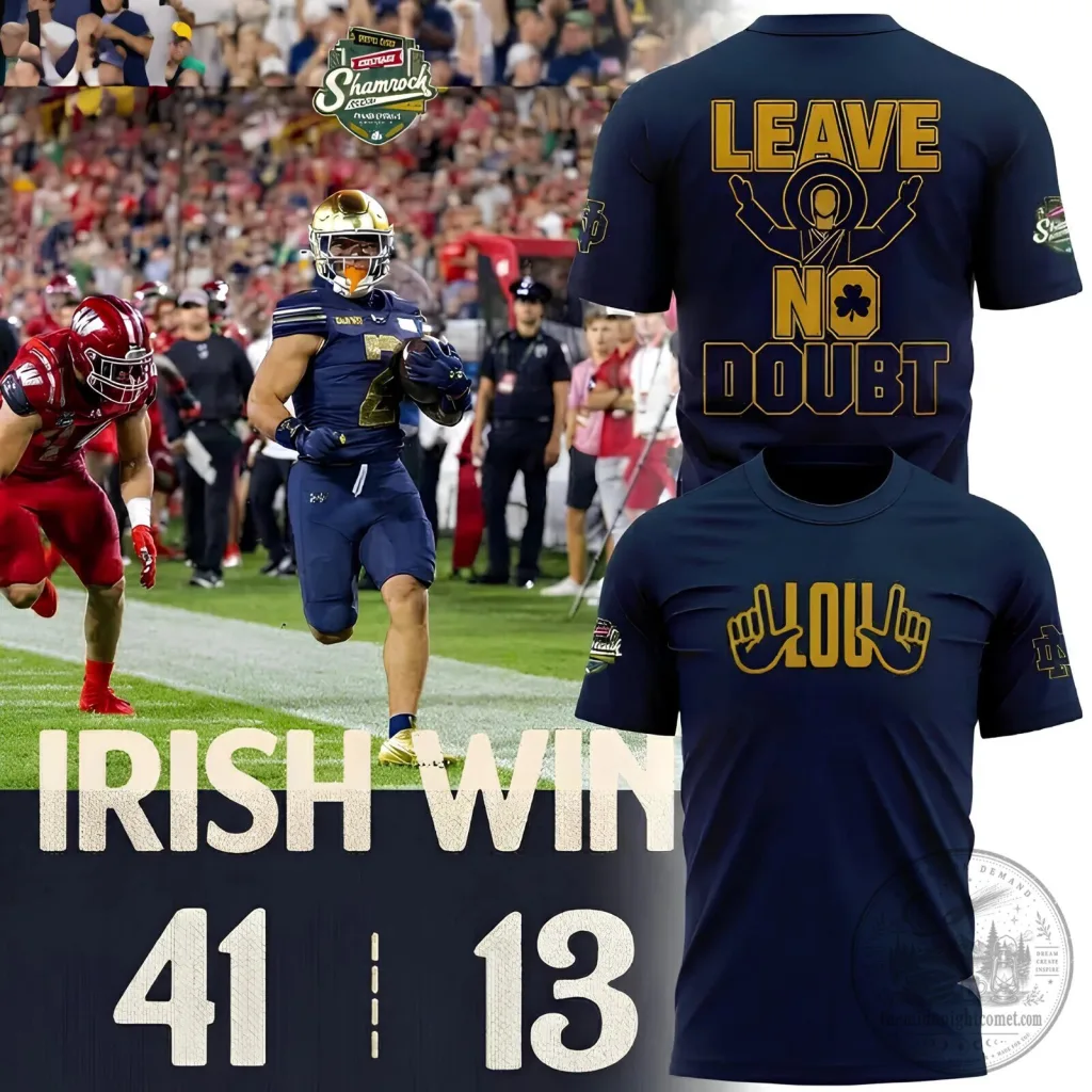 Notre Dame Fighting Irish Shamrock Series Leave No Doubt T-Shirt Notre Dame Fighting Irish Shamrock Series Leave No Doubt T-Shirt